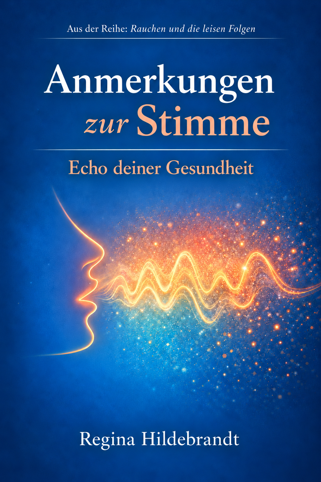 Anmerkungen zur Stimme_ Echo deiner Gesundheit Anmerkungen zur Stimme